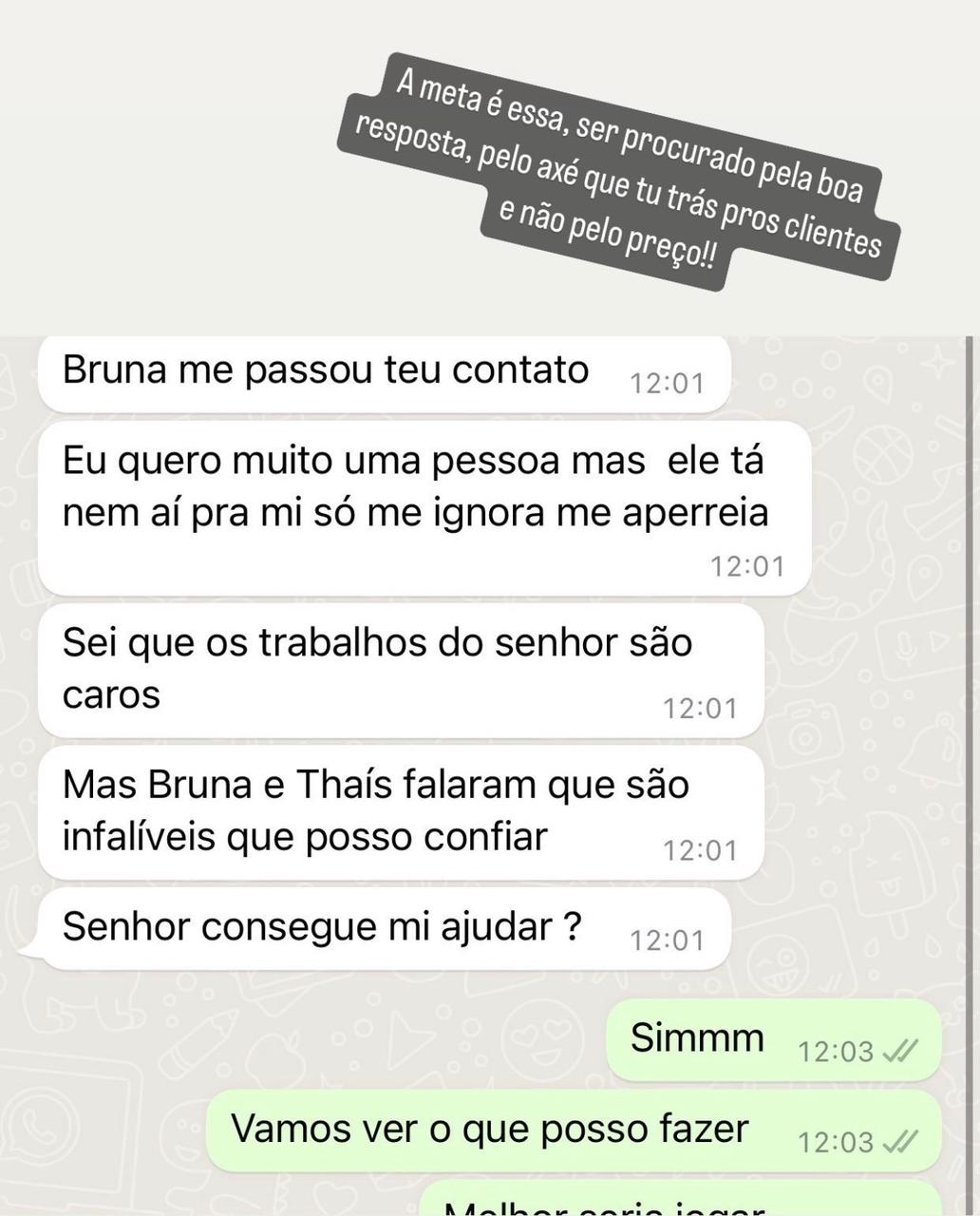 Print de cliente que recebeu indicação e pede ajuda após ouvir que os trabalhos são infalíveis